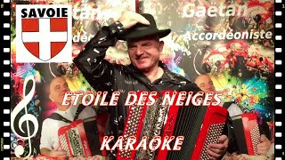 ETOILE DES NEIGES KARAOKE Valse video youtube accordéon musette #savoie  Chanson savoyarde montagne