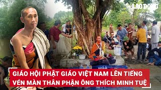 Giáo hội Phật giáo Việt Nam lên tiếng: Ông Thích Minh Tuệ không phải tu sĩ Phật giáo | BLĐ