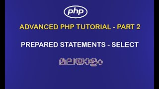 ADVANCED PHP TUTORIAL PART 2 |PREPARED STATEMENTS - SELECT |#phptutorial #phptutorialforbeginners