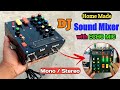 How to make Dj Mixer at home | Homemade DJ Mixer | Mono / Stereo | Echo Mic | VU Meter |