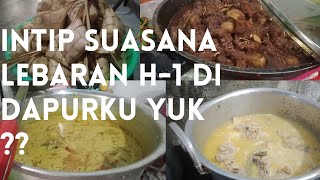 Keseruan Masak Menjelang Lebaran | Suasana Dapurku