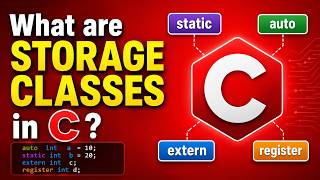 Storage Classes in C | Types of Storage Classes in C | Static, Auto, Register and Extern Explained