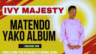 07 NINA YESU BY IVY MAJESTY FT RAPHAEL FATAKI  (official music audio) #music #gospelchallenge