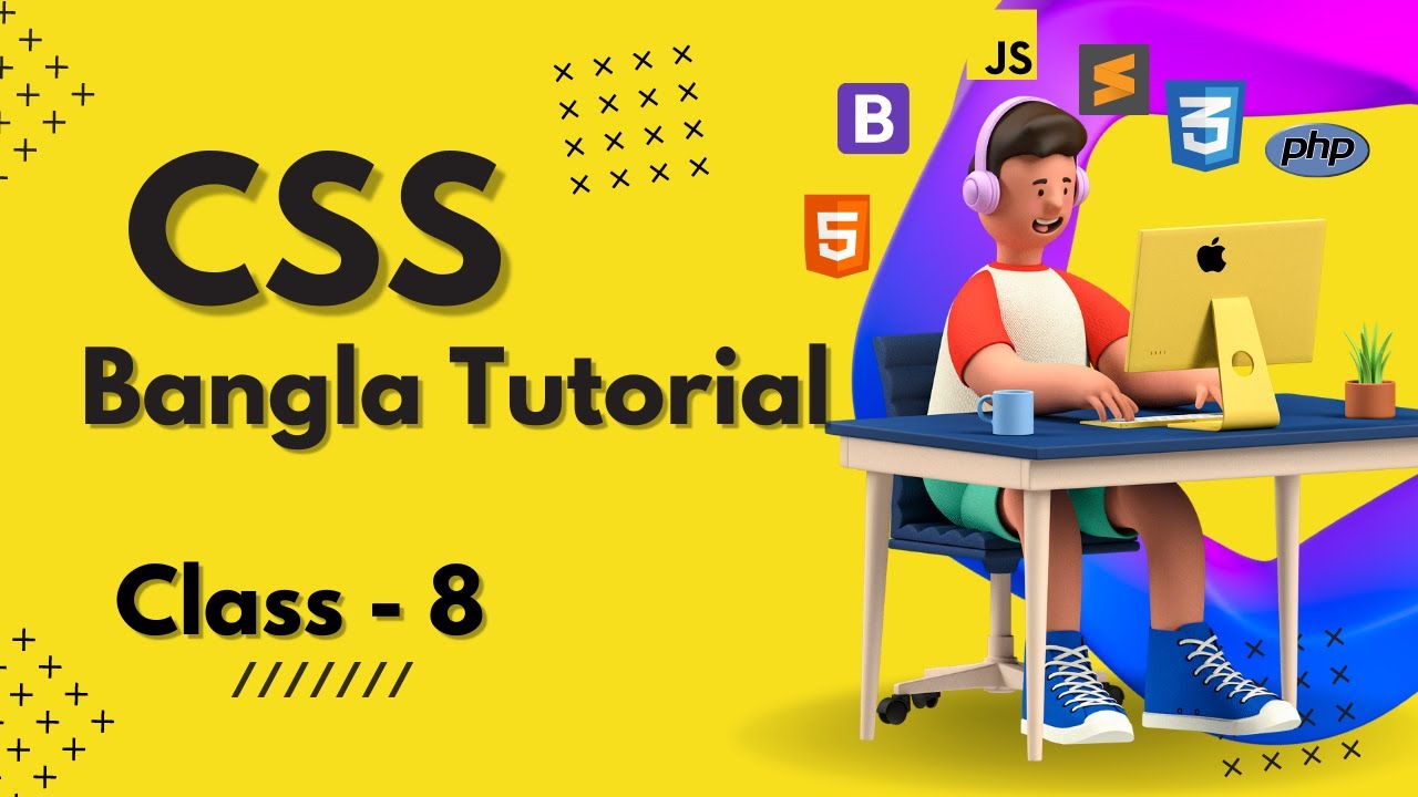 Css Bangla Tutorial Class 08 Css3 Bangla Tutorial 2023 Youtube Css Bangla Tutorial Class 08 Css3 Bangla Tutorial 2023 Youtube
