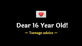 Dear 16 year old! ❤️ | Best advice for teenagers | advice for 16 year old | @KKSB