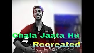 Chala Jaata hu | Recreated | Sanam Puri | Cover by Rohan