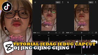 Tutorial Edit Jedag Jedug CapCut || DJ JING GIJING GIJING - JJ Tipis CapCut