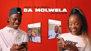 Ba Molwela - Janesh \u0026 Abi wa Mampela feat Hitboss SA (Official Music Video)