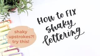 How to Fix Shaky Upstrokes (Hand Lettering Tips That Actually Work)