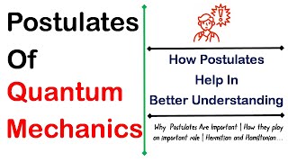 Postulates of Quantum Mechanics | Postulates of Quantum Mechanics in physics | Quantum Mechanics