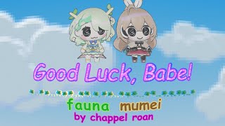 Fauna and Mumei sing Good Luck, Babe!【MV】