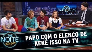 The Noite (23/10/14) - Entrevista com o elenco de Keké Isso na TV