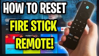 How to Reset Fire Stick Remote & Fix Most Issues - Full Guide