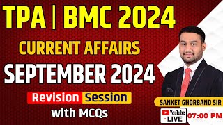 CURRENT AFFAIRS -SEPTEMBER 2024 II TPA / BMC EXAM 2024 - Revision Through English MCQ I#tpa2024 #bmc