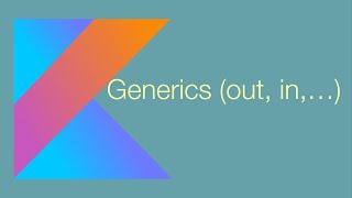 C9. Lập trình Kotlin - Generics