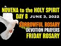HOLY SPIRIT Novena Day 8 🕊 FRIDAY ROSARY, June 3, 2022, ❤️ Sorrowful Mysteries