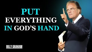 PUT EVERYTHING IN GOD'S HAND || THE POWERFULL SPEECH || #billygrahamsermon #motivation