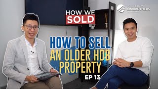 How To Sell An Older HDB Property  | How We Sold 381 Clementi Ave 5 | Ep 13   (Alan \u0026 Mevin)