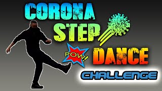 Corona Step Dance Challenge