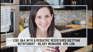 Guest Speaker: LIVE Q&A with a Pediatric Nutrition Expert - Hilary McMahon RDN, LDN @nutrition.mamma