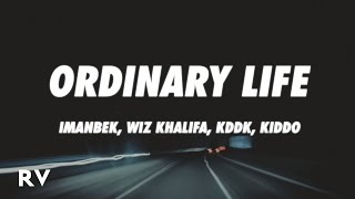 Imanbek, Wiz Khalifa, KDDK, KIDDO - Ordinary Life (Phonk Remix) (Lyrics)