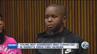 Young boy addresses man convicted in Wendy's drive-thru murder