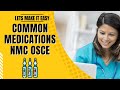 NMC OSCE COMMON MEDICATIONS