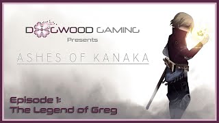 Ashes of Kanaka Ep 1 | The Legend of Greg