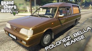 KARAWANEM PO GTA 5 Daewoo-FSO Polonez Bella Hearse