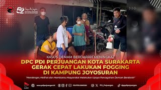 Kasus DBD meningkat, DPC PDI Perjuangan Surakarta lakukan fogging cepat di Kampung Joyosuran.