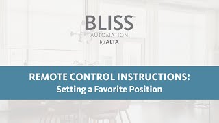 BLISS™ Remote Control Instructions: Setting a Favorite Position