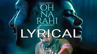Oh Na Rahi Lyrical Vedio || Goldboy || Nirmaan || Punjabi Song || T- Series