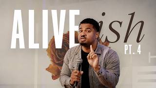 Alive-ish Pt.4 // Pastor Eddie Jordan