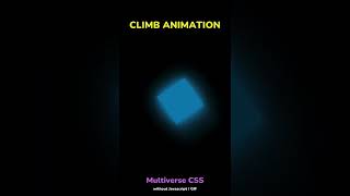 Tutorial : Climb Animation // Multiverse CSS without Javascript, Gif #shorts #tutorial #css