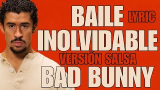 Bad Bunny - Baile inolvidable (Salsa Versión) LYRIC