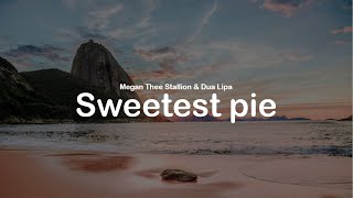 Megan Thee Stallion & Dua Lipa - Sweetest pie (clean Lyrics)