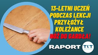 RAPORT: 13-latek przyłożył koleżance NÓŻ DO GARDŁA | Morawiecki wizytuje Śląsk [18.06.2021]