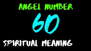 ✅ Angel Number 60 | Spiritual Meaning of Master Number 60 in Numerology | What does 60 Mean