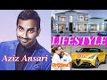 Aziz Ansari (Master of None) Biography, Wife, age, Net worth, Movies, Girlfriend, Height, Wiki !