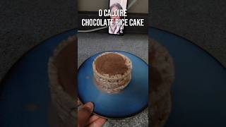 0 calorie chocolate rice cake