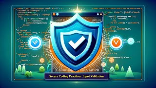Secure Coding Practices: The Art of Input Validation