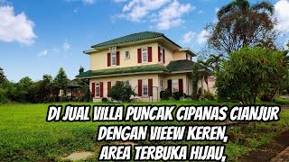 DI JUAL VILLA PUNCAK, POSISI NYA NYAMAN DI AREA TERBUKA HIJAU,,,,