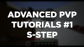 [MINECRAFT] ADVANCED PVP TUTORIALS #1 S-STEP