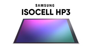 Samsung ISOCELL HP3 - Is It Needed on Smartphone?