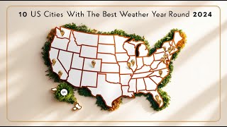 10 US Cities with the Best Weather Year Round 2024