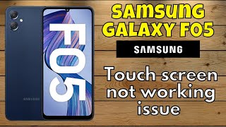 Here’s how to fix Touch screen not working issue Samsung Galaxy F05