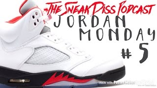 The Sneak Diss Podcast – MJ Monday Jordan 5 Edition