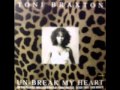 Toni Braxton - Un Break My Heart [Classic Radio Mix][F.Knuckles,S.Tomiie]