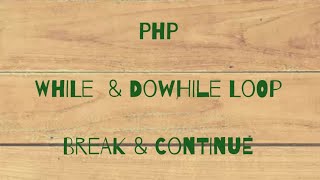 while loops in php||php do while tutorial in hindi/urdu||php break and continue statement tutorial