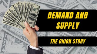 17. How stock market price fluctuates based on demand and supply- The onion story